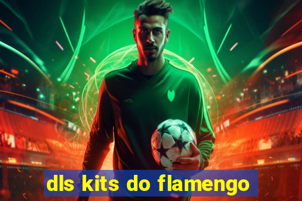 dls kits do flamengo